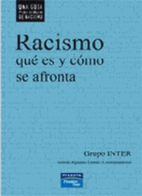 Racismo:
            qué es y cómo se afronta