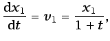 $\displaystyle \frac{\mbox{d}x_1}{\mbox{d}t}=v_1=\frac{x_1}{1+t},
$