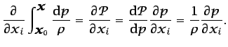 $\displaystyle \frac{\partial}{\partial x_i}\int_{\vec{x}_0}^{\vec{x}}\frac{\mbo...
...frac{\partial p}{\partial x_i} = \frac{1}{\rho}\frac{\partial p}{\partial x_i}.$