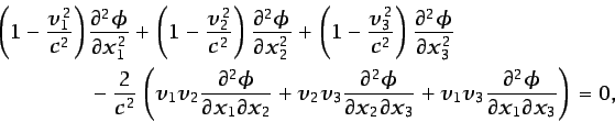 \begin{displaymath}\begin{split}\left(1 -\frac{v_1^2}{c^2}\right)&\frac{\partial...
...artial^2 \phi}{\partial x_1 \partial x_3}\right)=0, \end{split}\end{displaymath}