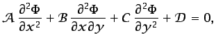 $\displaystyle \mathcal{A} \frac{\partial^2 \Phi}{\partial x^2} + \mathcal{B} ...
...partial y} + \mathcal{C} \frac{\partial^2 \Phi}{\partial y^2} + \mathcal{D}=0,$